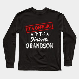 It's Official I'm The Favorite Grandson, Favorite Grandson Long Sleeve T-Shirt